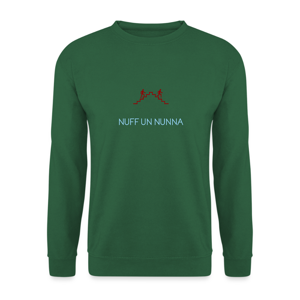 UNISEX SWEATSHIRT - NUFF UN NUNNA DARK - Grün